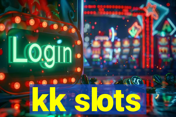 kk slots